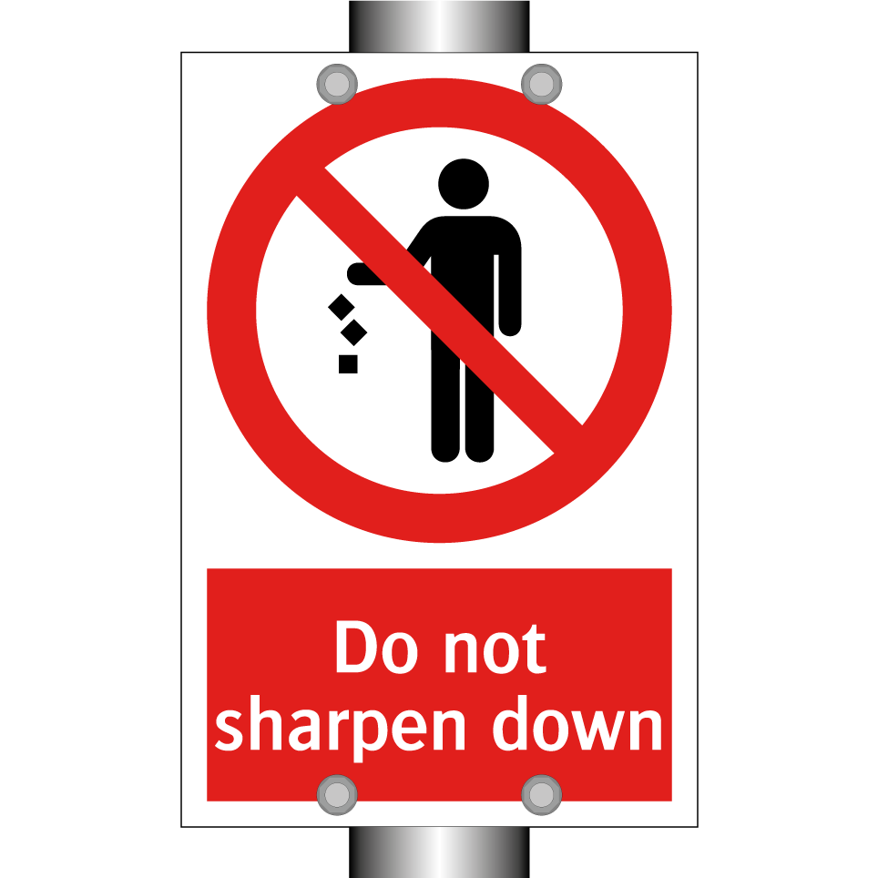 Do not sharpen down