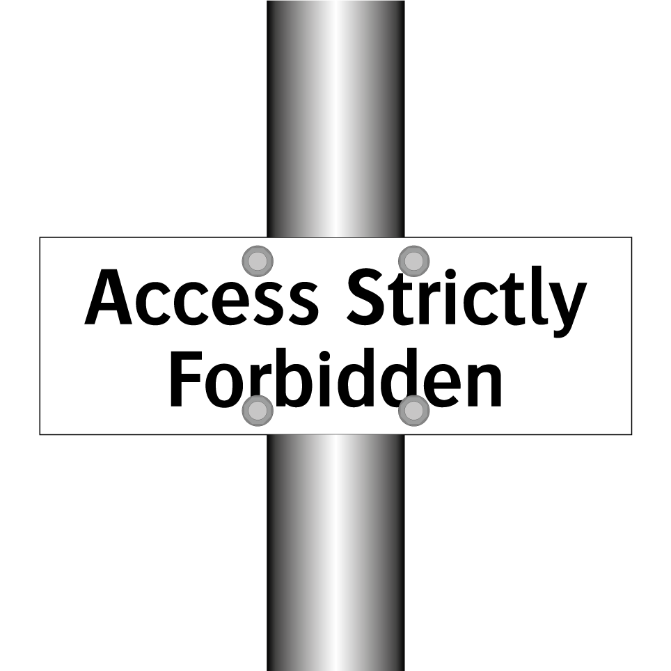 Access Strictly Forbidden