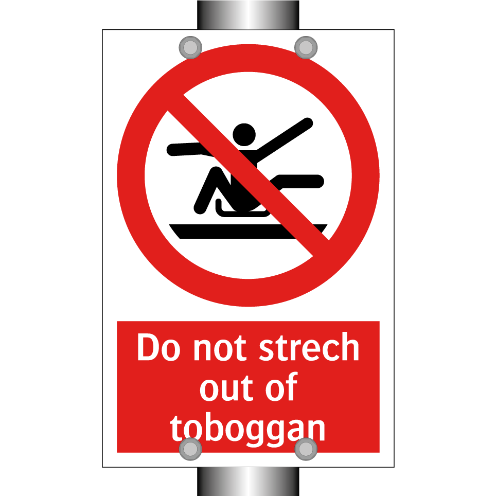 Do not strech out of toboggan