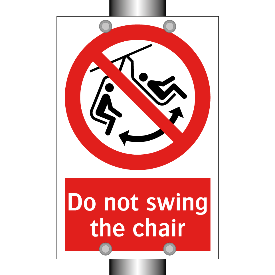 Do not swing the chair