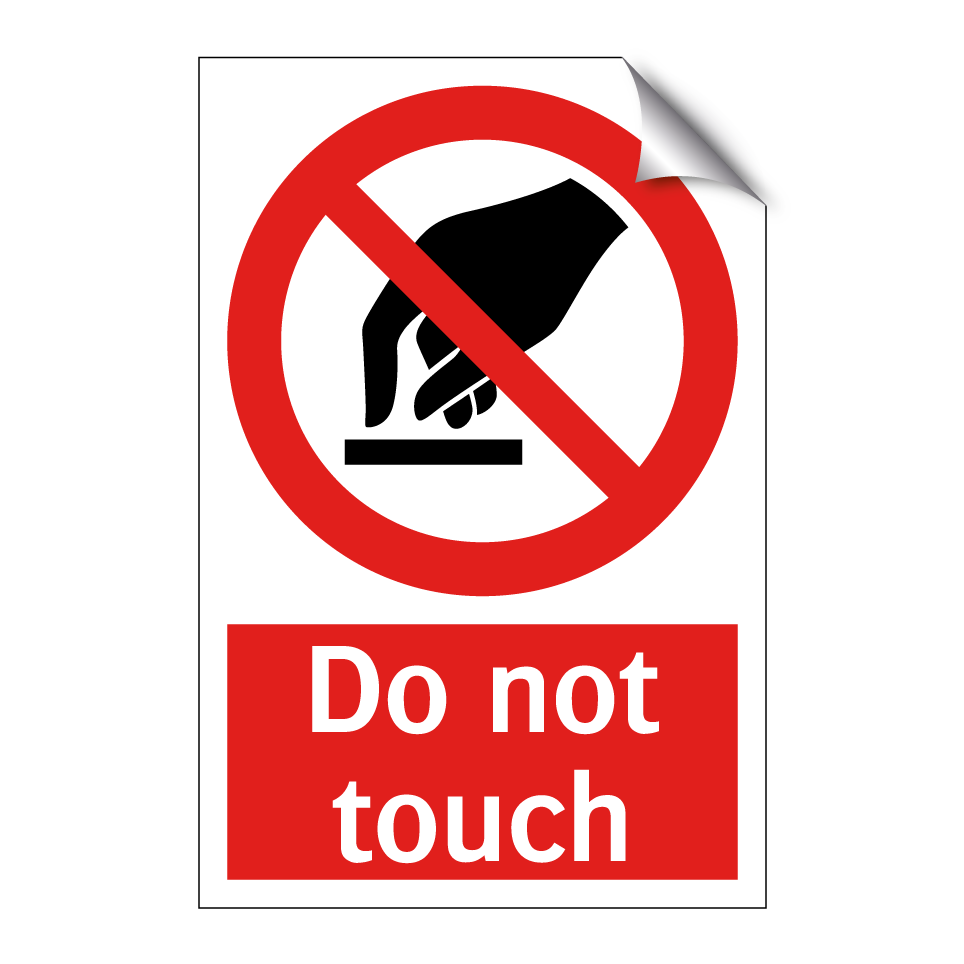 Do not touch