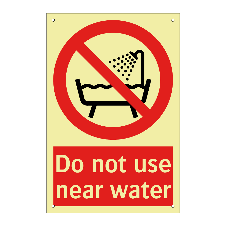 Do not use near water