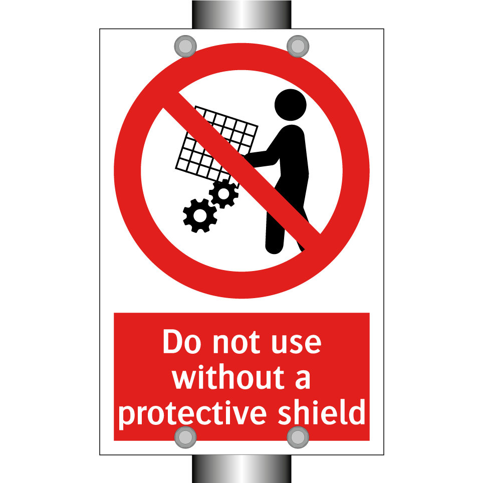Do not use without a protective shield