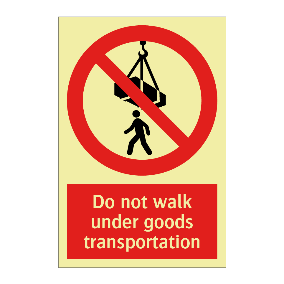 Do not walk under goods transportation