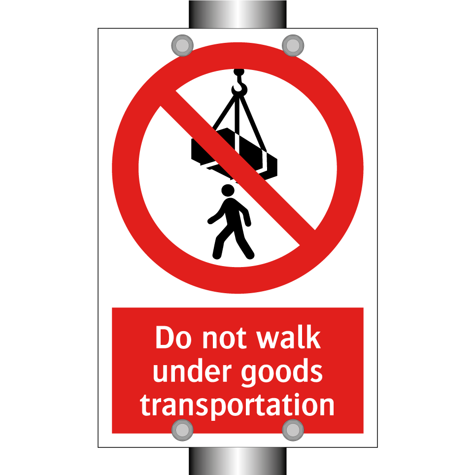 Do not walk under goods transportation