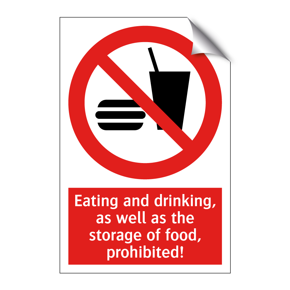 Eating and drinking, as well as the storage of food, prohibited!
