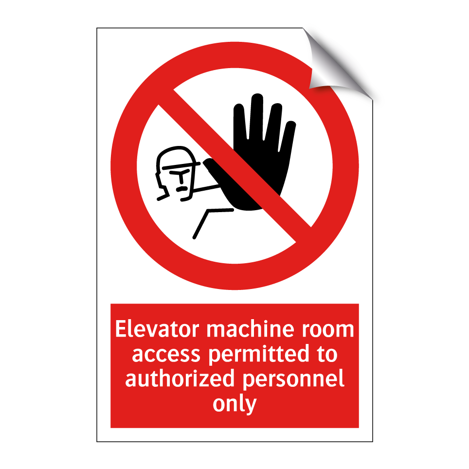 Elevator machine room access permitted to authorized personnel only