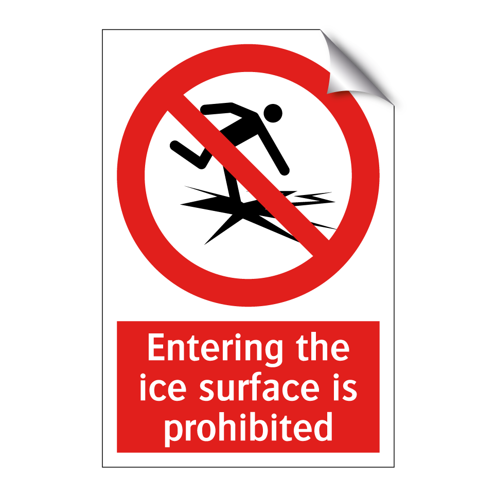 Entering the ice surface is prohibited