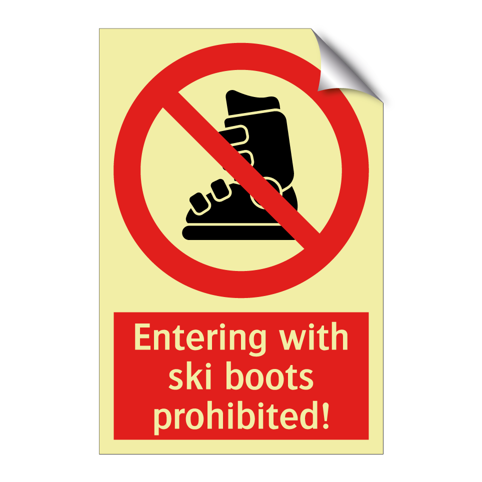 Entering with ski boots prohibited!