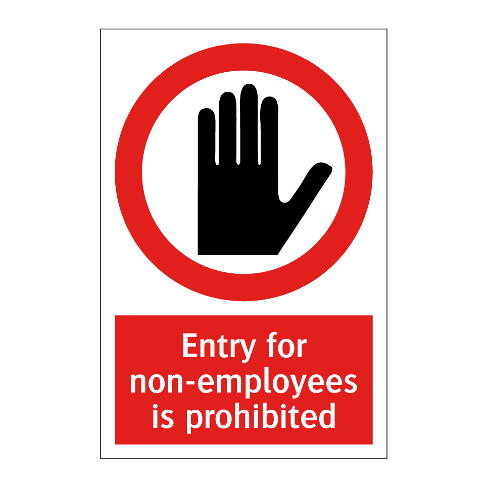Entry for non-employees is prohibited