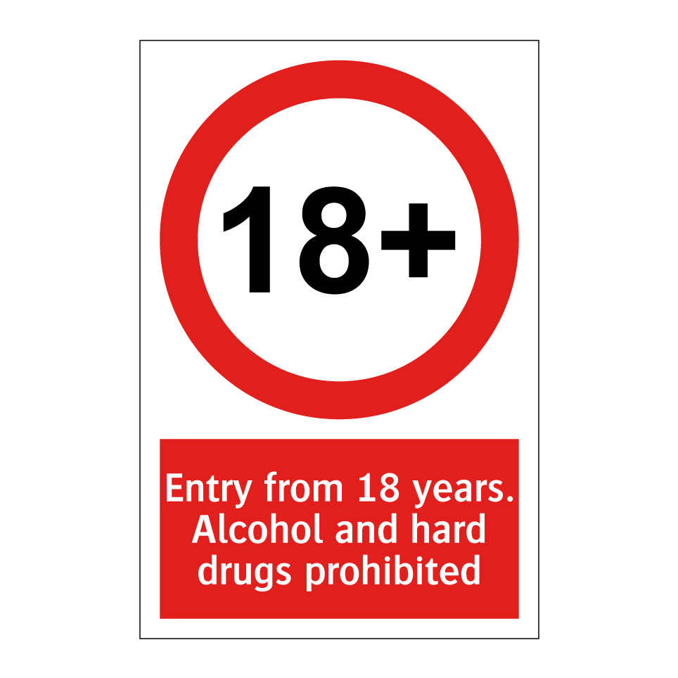 Entry from 18 years. Alcohol and hard drugs prohibited