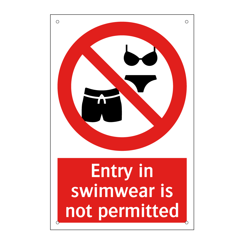 Entry in swimwear is not permitted