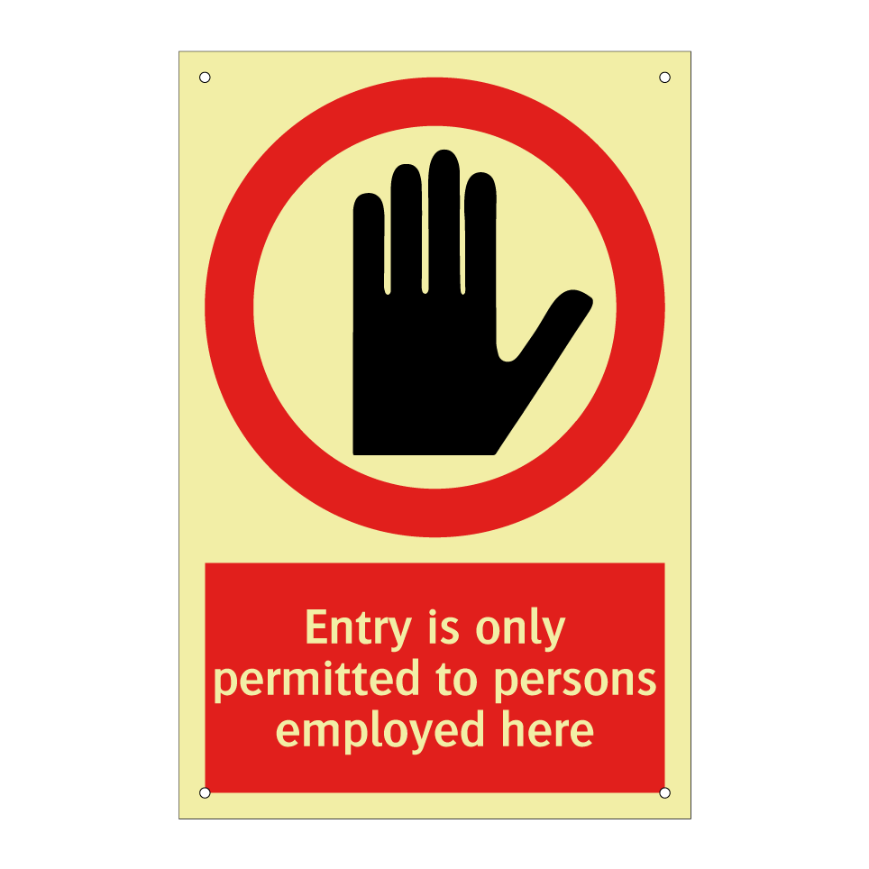 Entry is only permitted to persons employed here