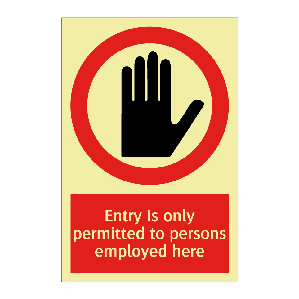 Entry is only permitted to persons employed here