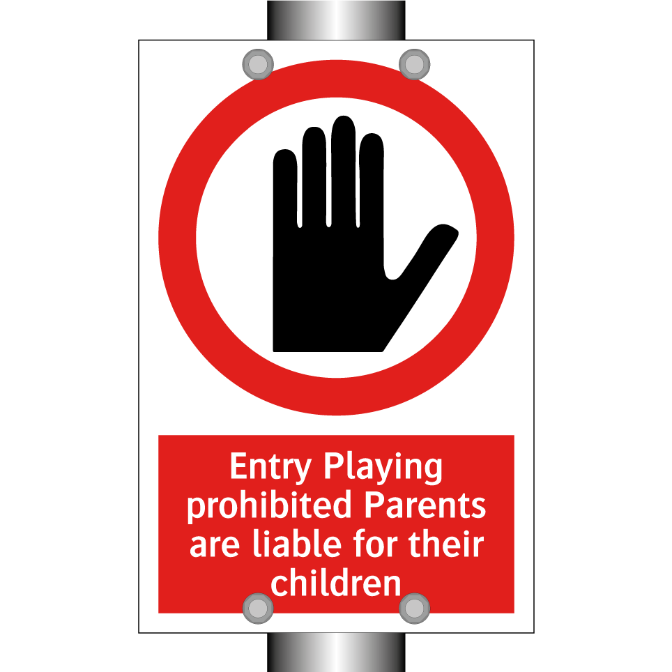 Entry Playing prohibited Parents are liable for their children
