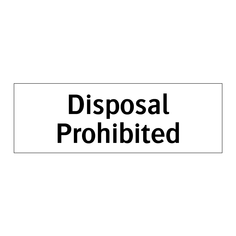 Disposal Prohibited