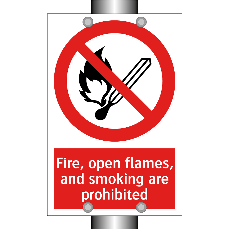 Fire, open flames, and smoking are prohibited
