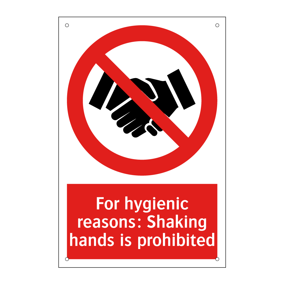 For hygienic reasons: Shaking hands is prohibited