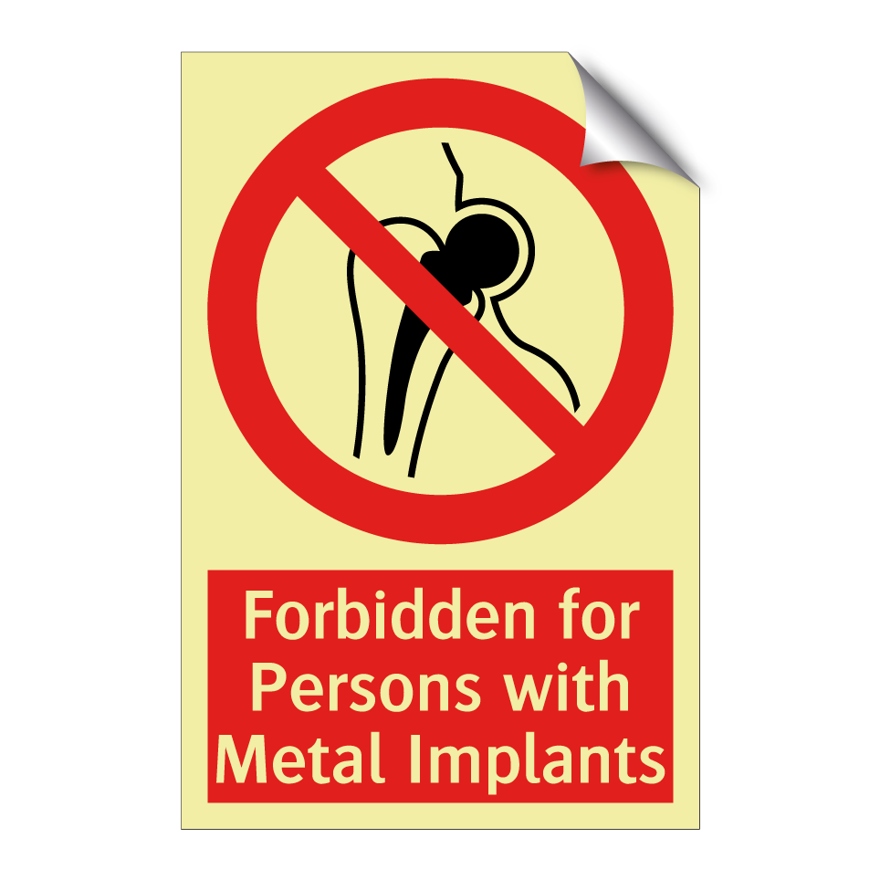 Forbidden for Persons with Metal Implants