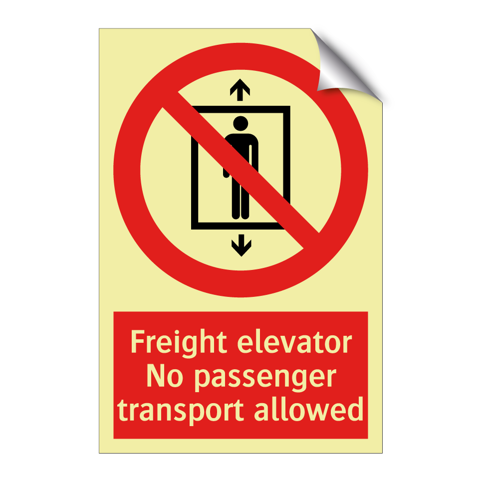 Freight elevator No passenger transport allowed