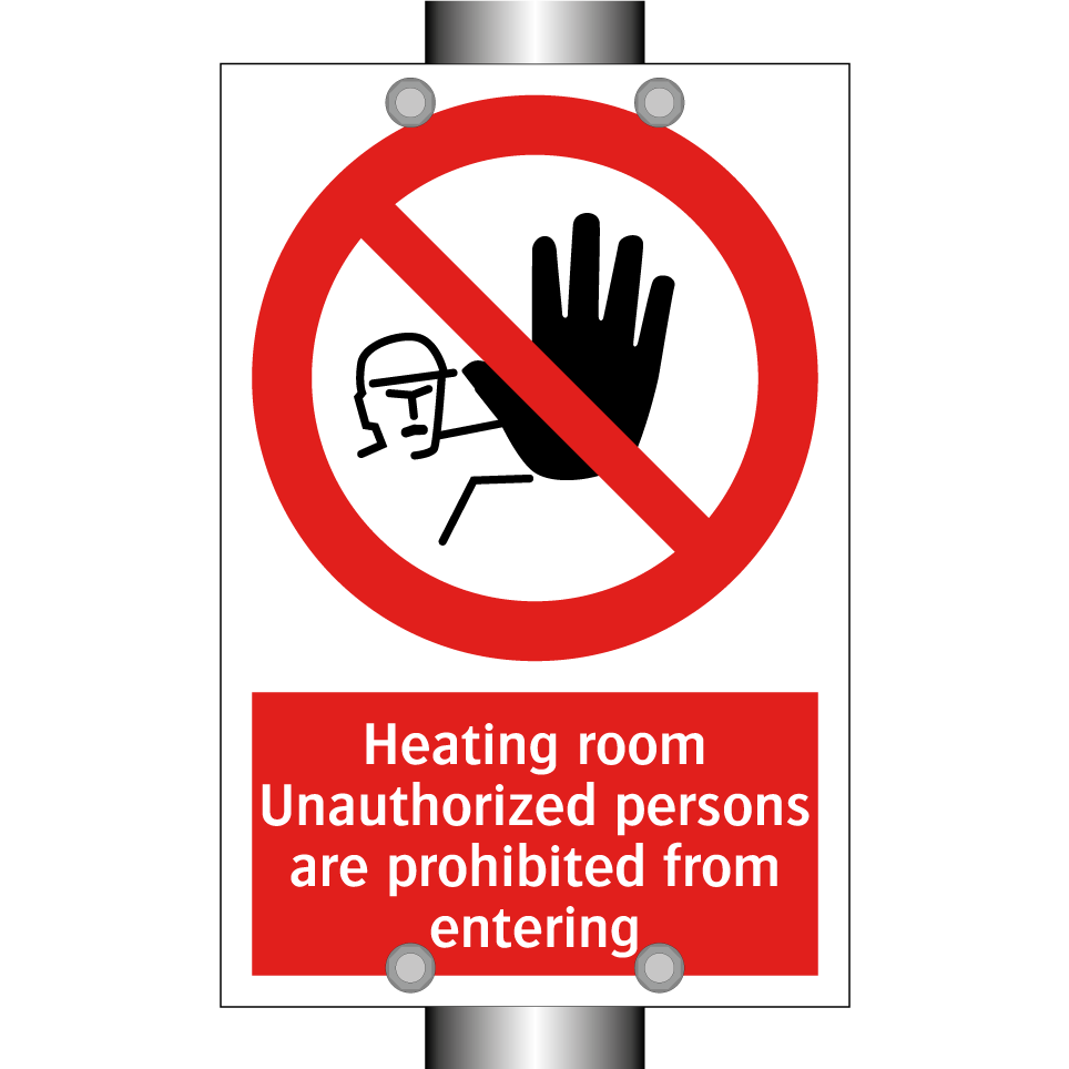 Heating room Unauthorized persons are prohibited from entering