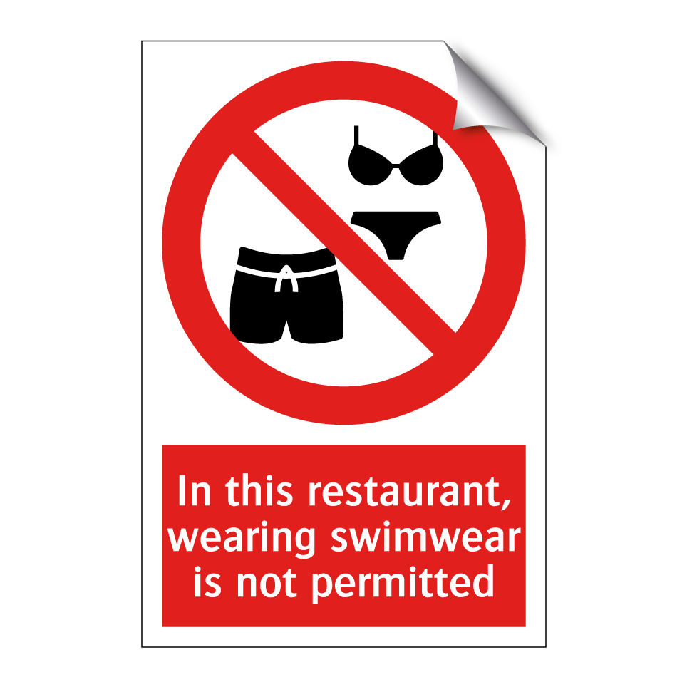In this restaurant, wearing swimwear is not permitted