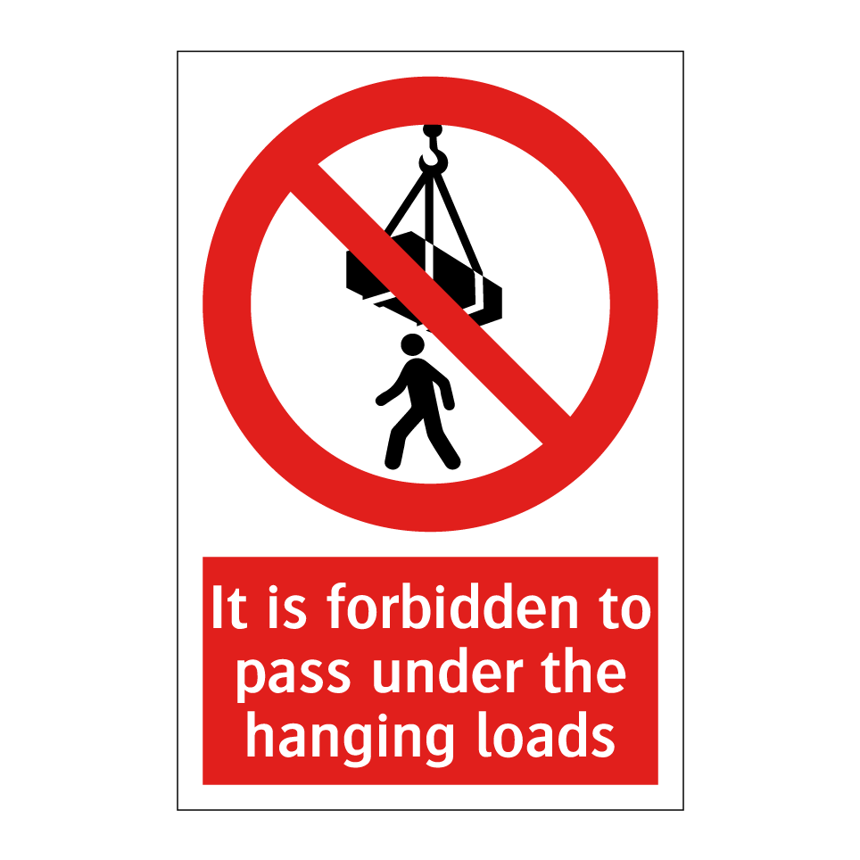 It is forbidden to pass under the hanging loads