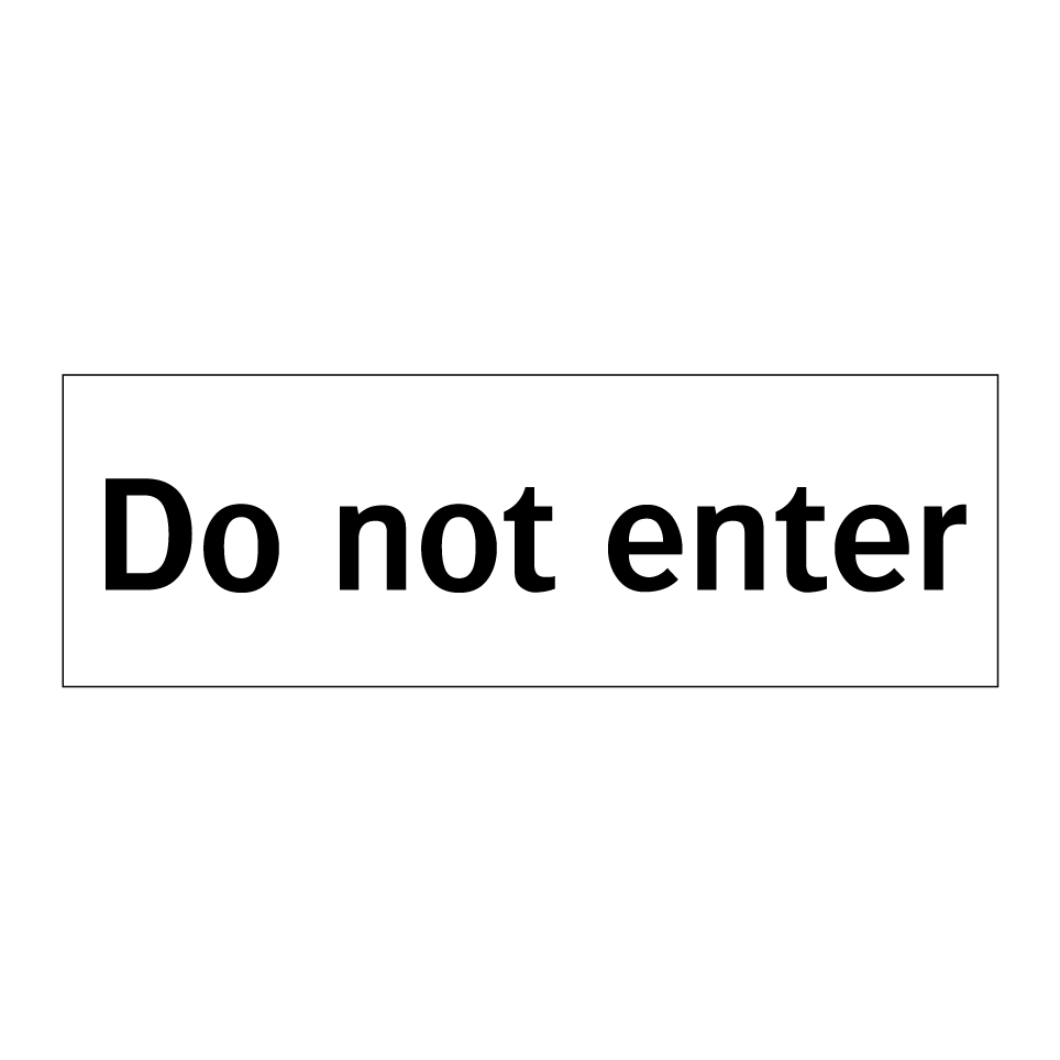 Do not enter