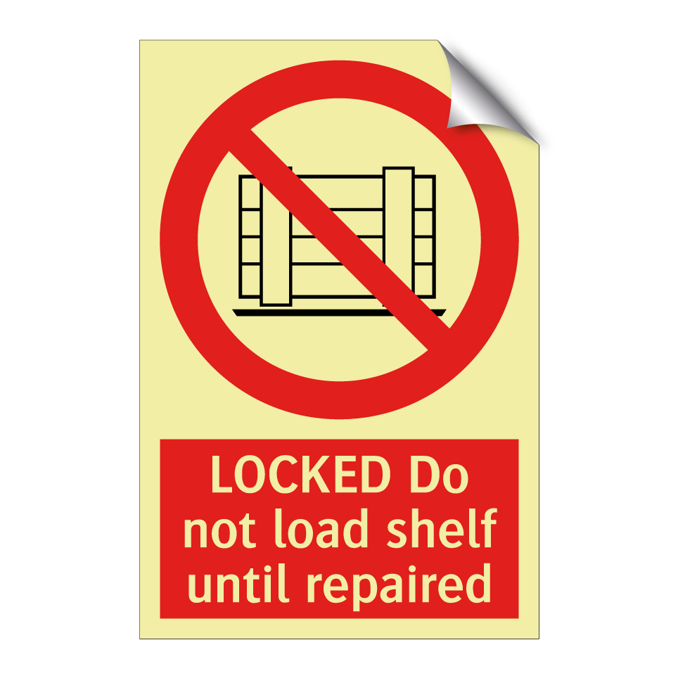 LOCKED Do not load shelf until repaired
