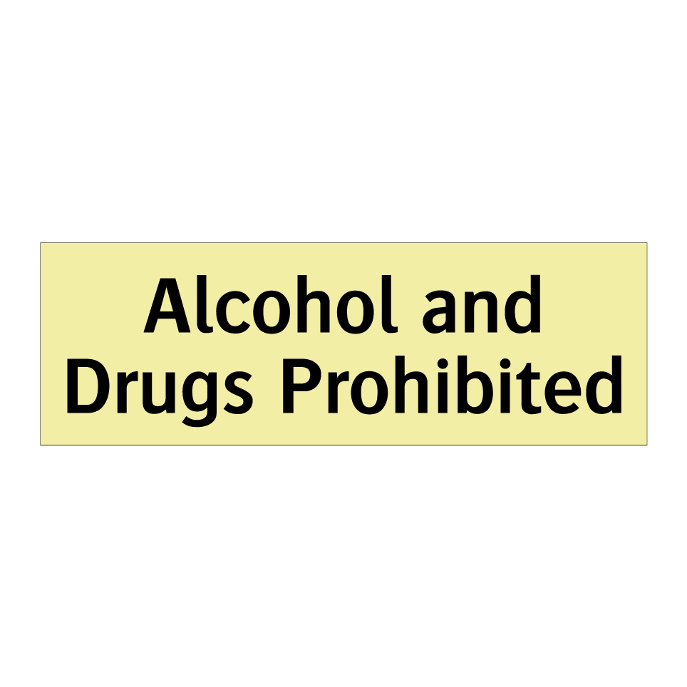 Alcohol and Drugs Prohibited