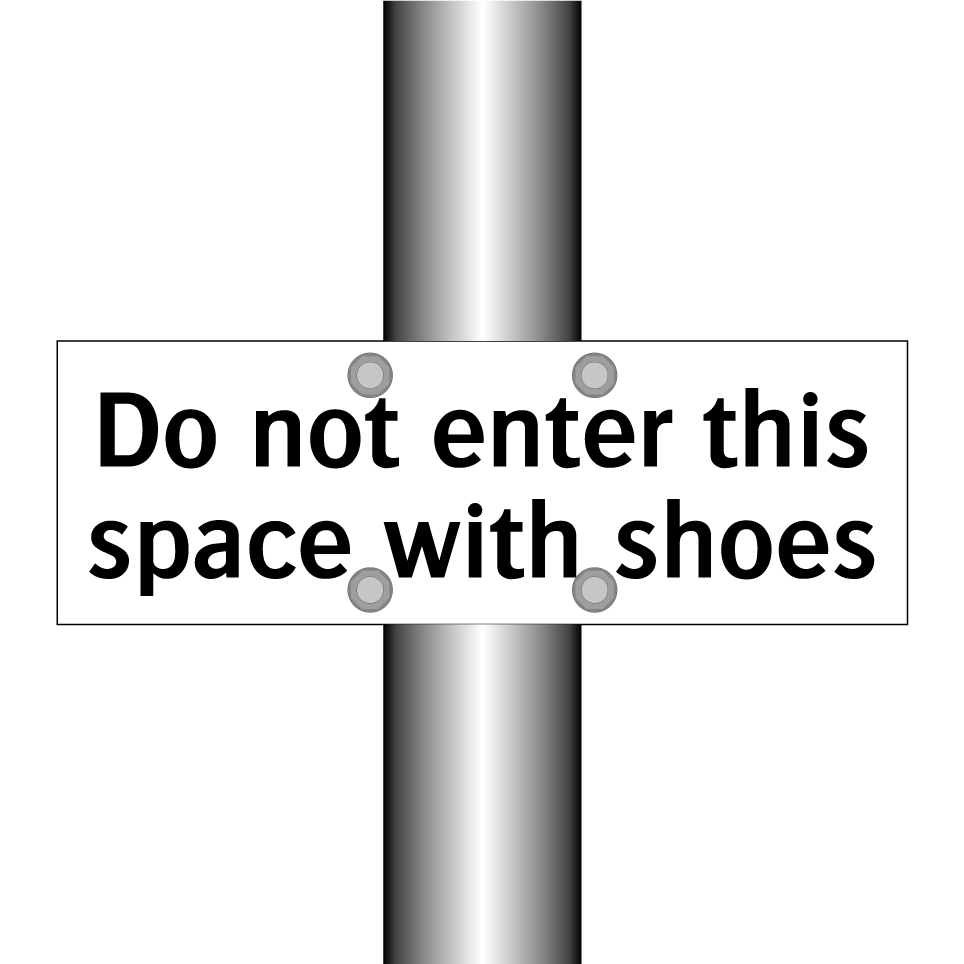 Do not enter this space with shoes
