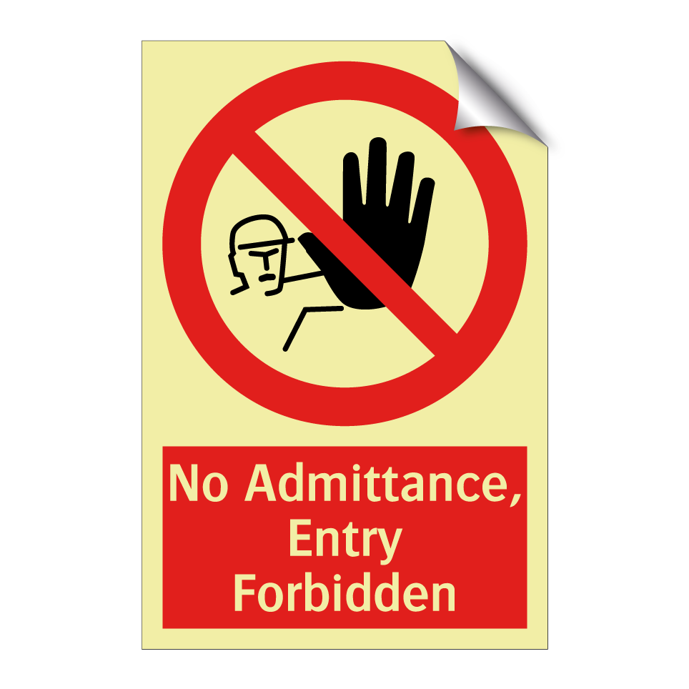 No Admittance, Entry Forbidden