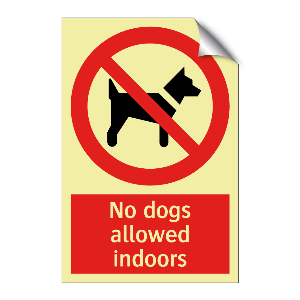 No dogs allowed indoors