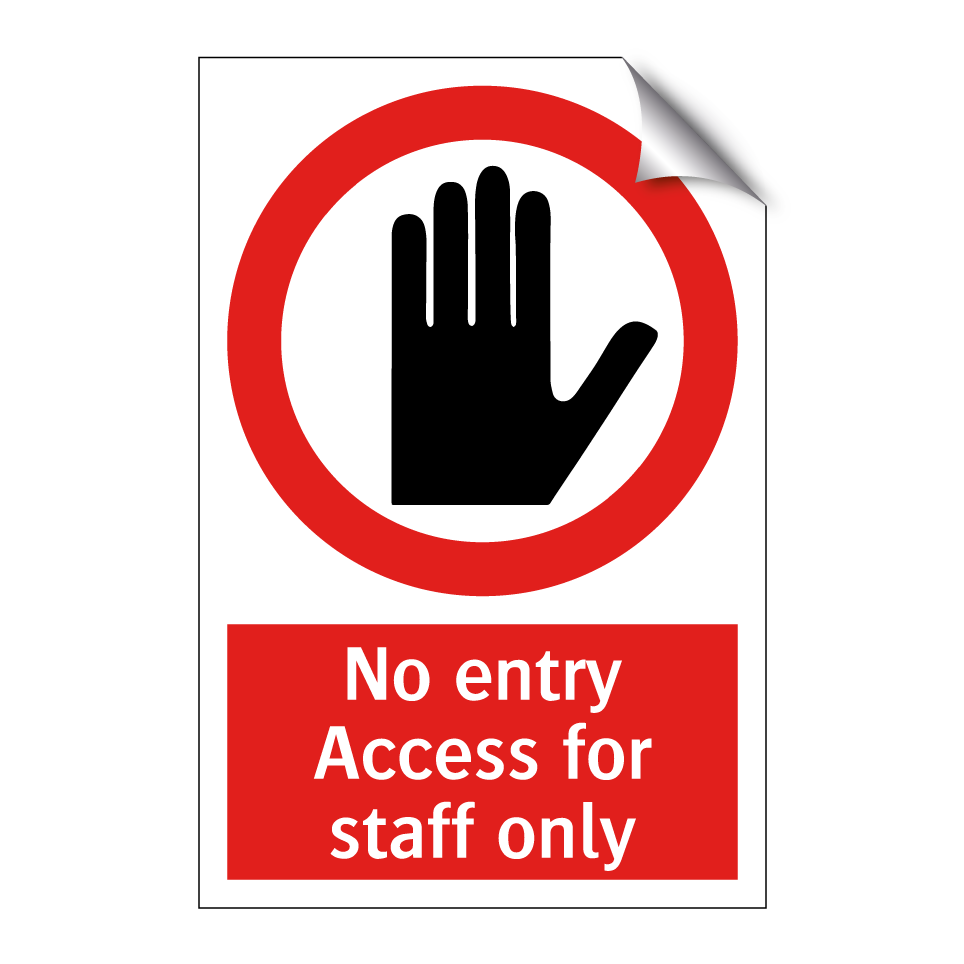 No entry Access for staff only