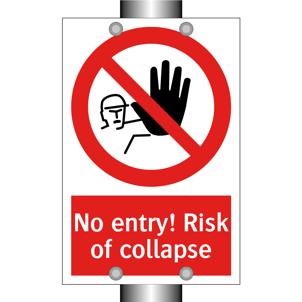 No entry! Risk of collapse