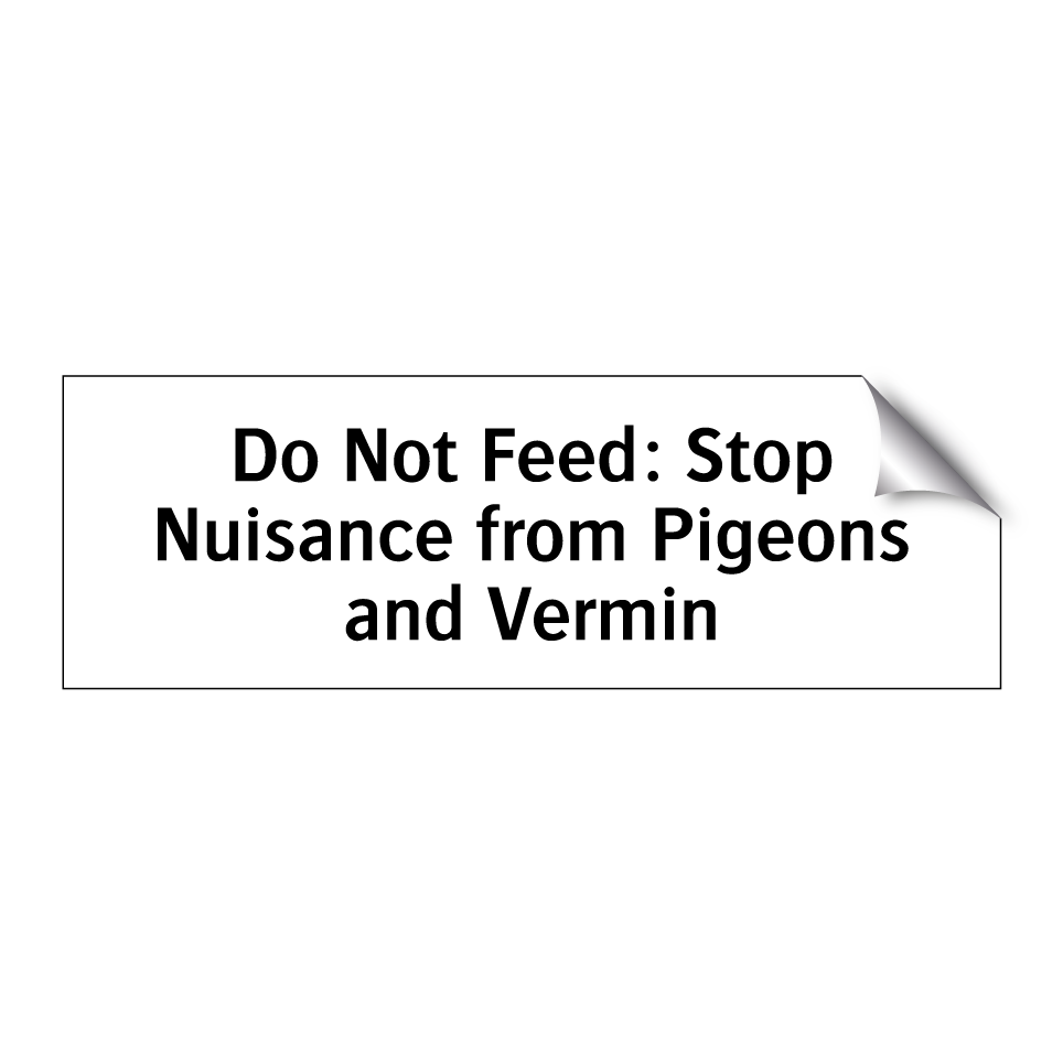 Do Not Feed: Stop Nuisance from Pigeons and Vermin