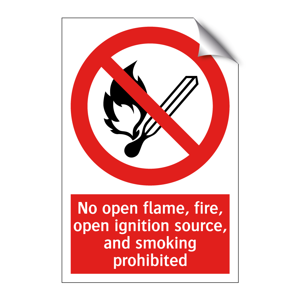 No open flame, fire, open ignition source, and smoking prohibited