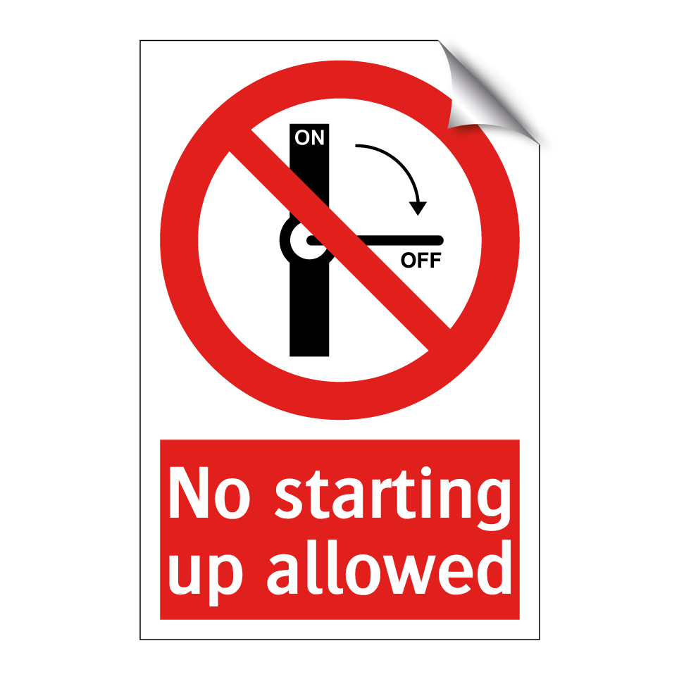 No starting up allowed