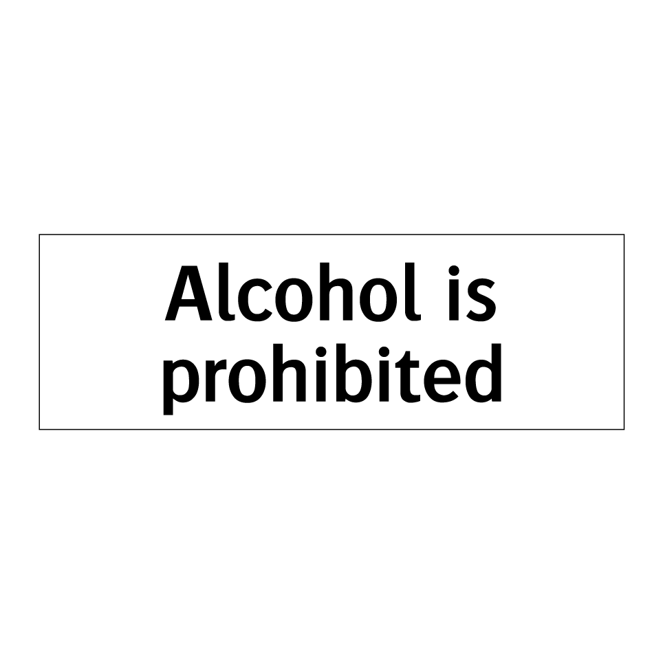 Alcohol is prohibited