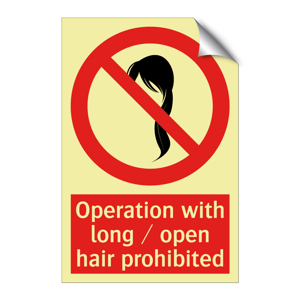 Operation with long / open hair prohibited