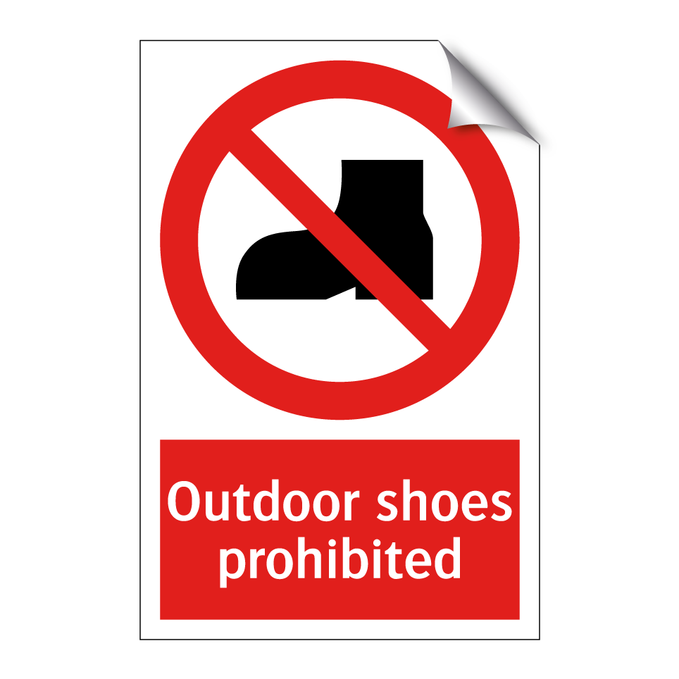Outdoor shoes prohibited