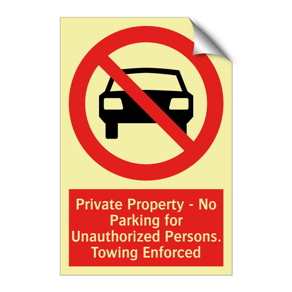 Private Property - No Parking for Unauthorized Persons. Towing Enforced