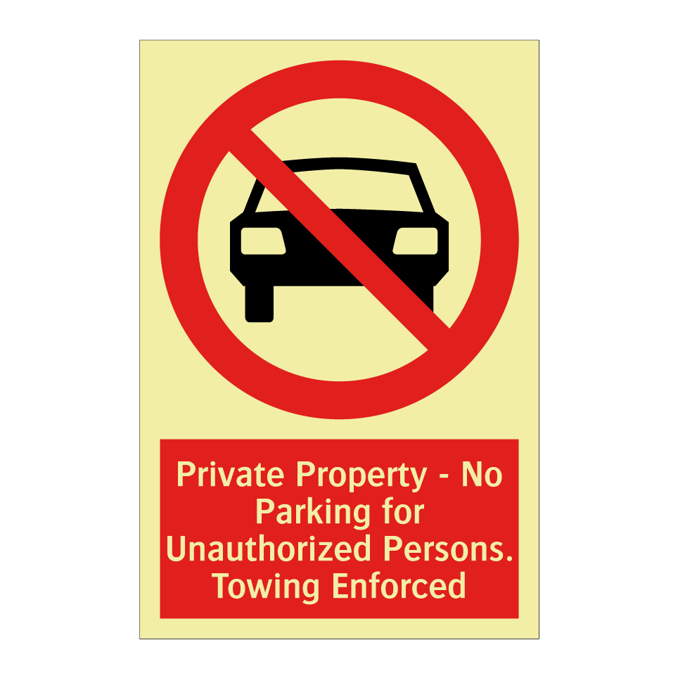 Private Property - No Parking for Unauthorized Persons. Towing Enforced