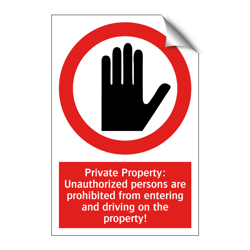 Private Property: Unauthorized persons are prohibited from entering and driving on the property!