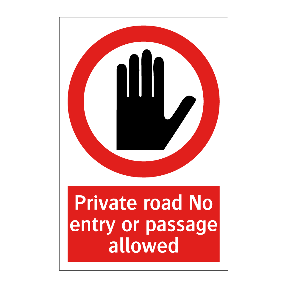 Private road No entry or passage allowed