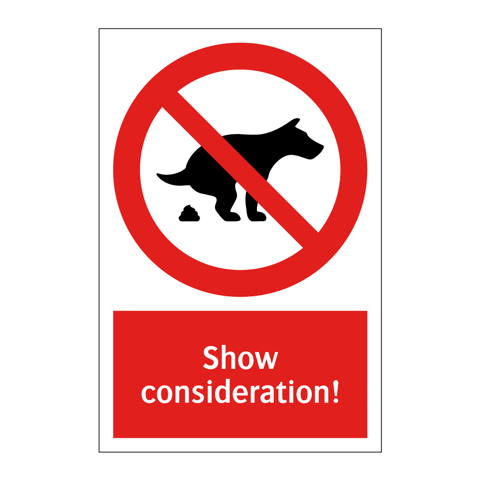 Show consideration!