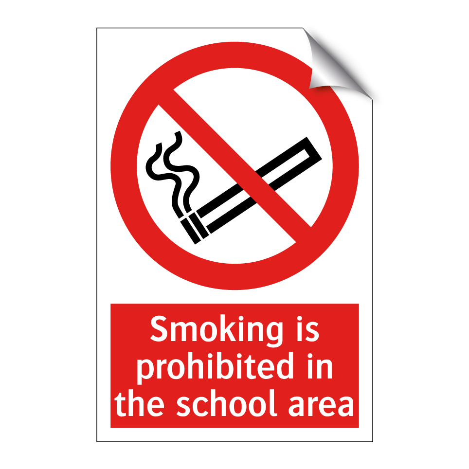 Smoking is prohibited in the school area