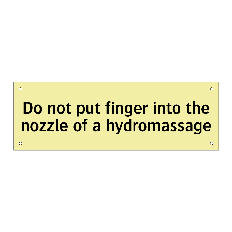 Do not put finger into the nozzle of a hydromassage