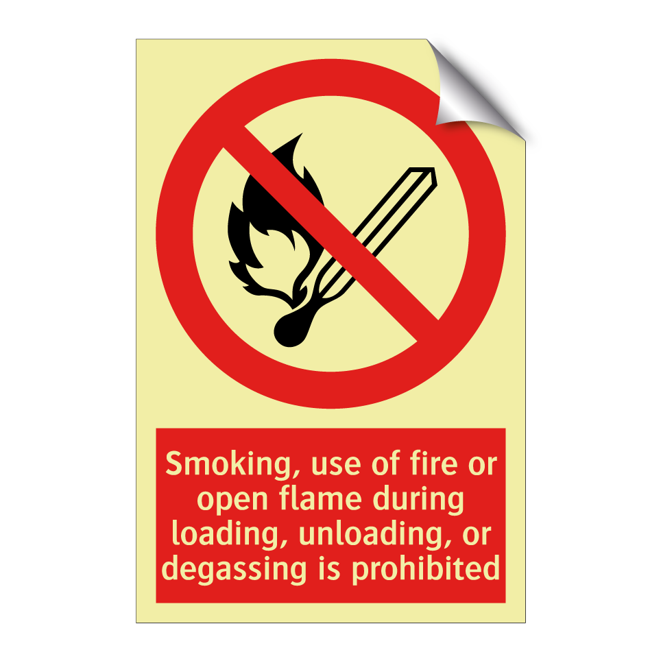 Smoking, use of fire or open flame during loading, unloading, or degassing is prohibited