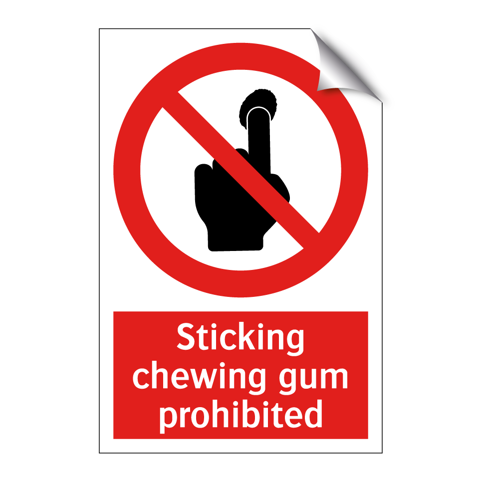 Sticking chewing gum prohibited